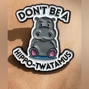 (3 for $20)Cartoon Crude Hunour. Hippo-twatamus  Brooch/pin Accessories new